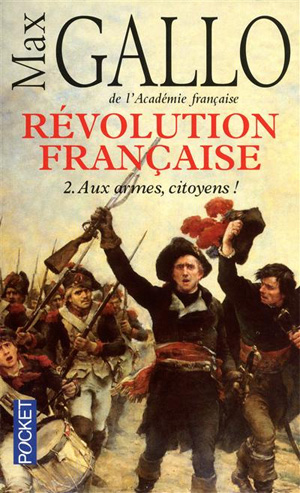 La Révolution Française 2. Aux Armes Citoyens