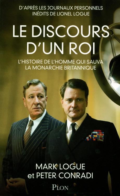 Le Discours D'Un Roi: L'Histoire De L'Homme Qui Sauva La Monarchie Britannique