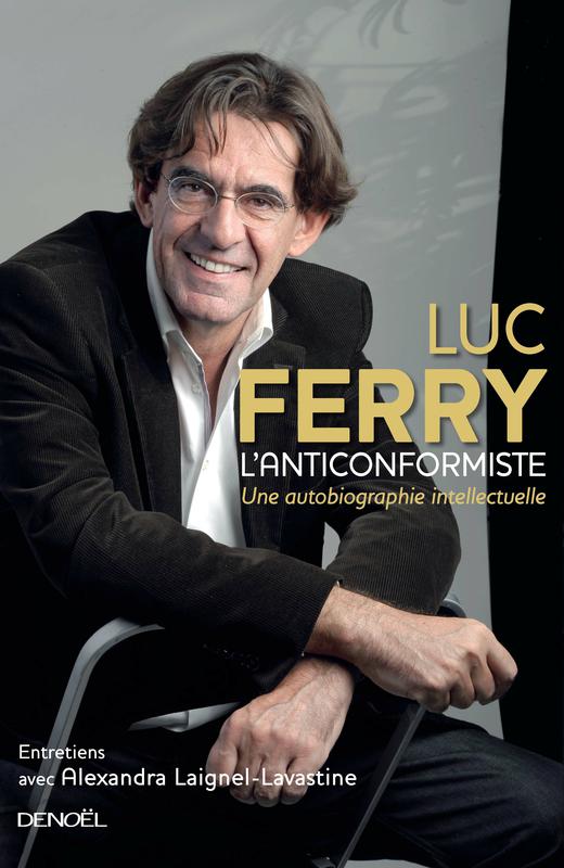L'Anticonformiste: Une Autobiographie Intellectuelle