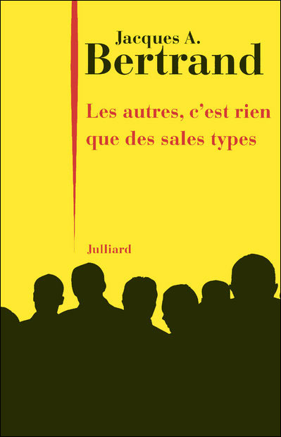Les Autres, C'est Toujours Rien Que Des Sales Types