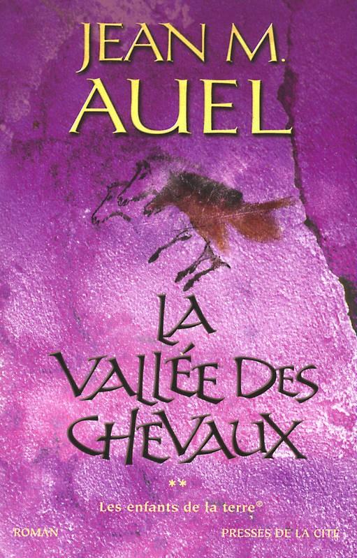 La Vallée Des Chevaux: Les Enfants De La Terre