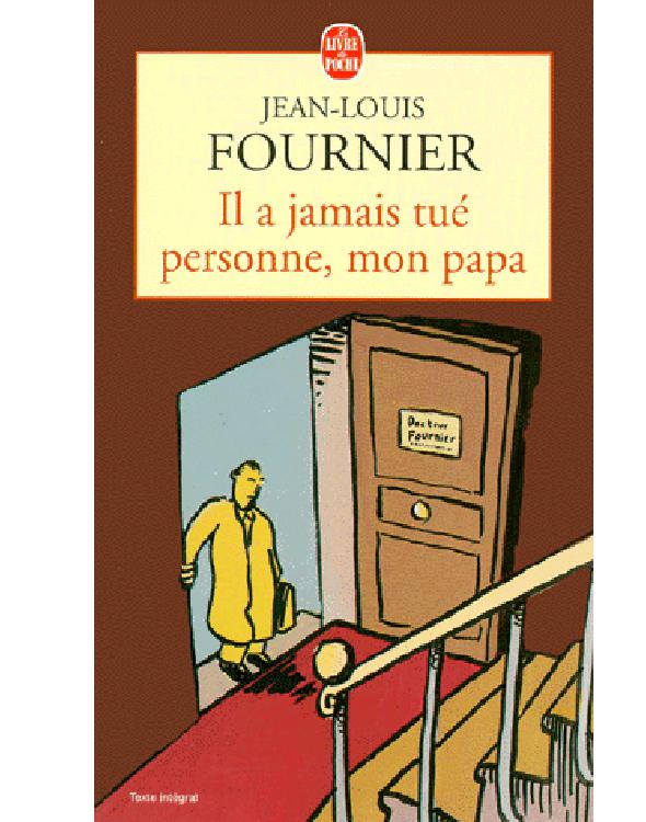 Il a jamis tué personne, mon papa