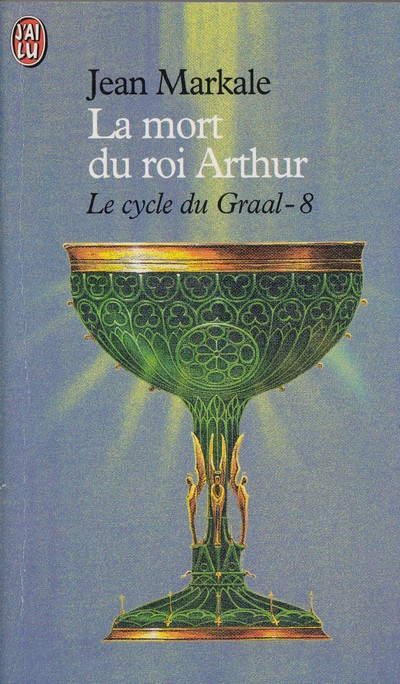 Le Cycle Du Graal - La Mort Du Roi Arthur