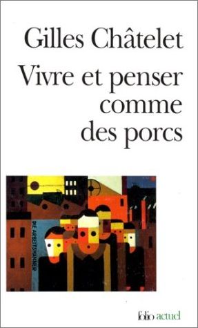Vivre Et Penser Comme Des Porcs: De L'Incitation a L'Envie Et a L'Ennui Dans Les Democraties-Marches