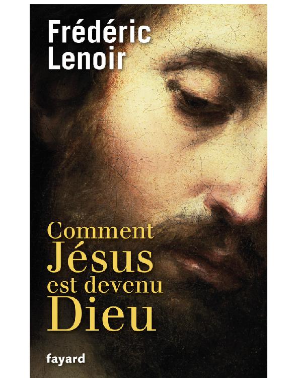 Comment Jesus Est Devenu Dieu Fl