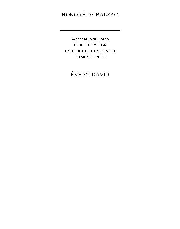 Etudes De Moeurs . 2e Livre. Scènes De La Vie De Province. T. 4. Illusions Perdues. 3. Eve Et David