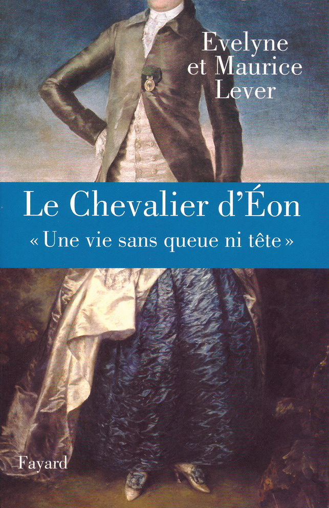 Le Chevalier D'Eon, Une Vie Sans Queue NI Tete
