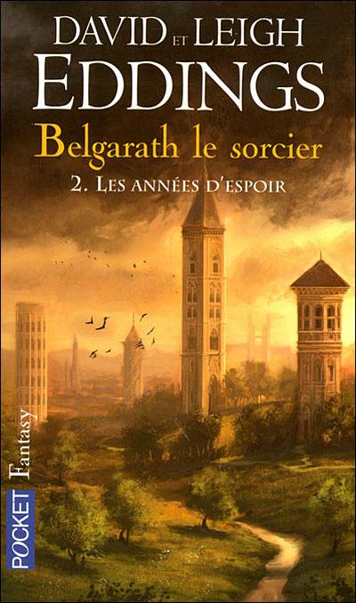 Belgarath Le Sorcier, Tome 2 : Les Années D'Espoir