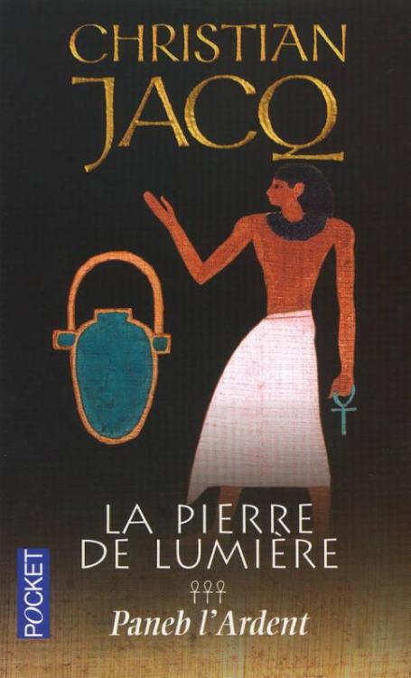La Pierre De Lumière, Tome 3 : Paneb L'Ardent