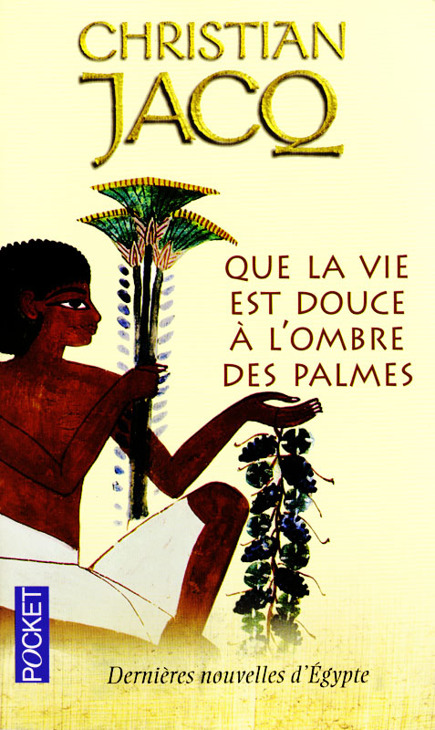 Que La Vie Est Douce Ã  L'Ombre Des Palmes