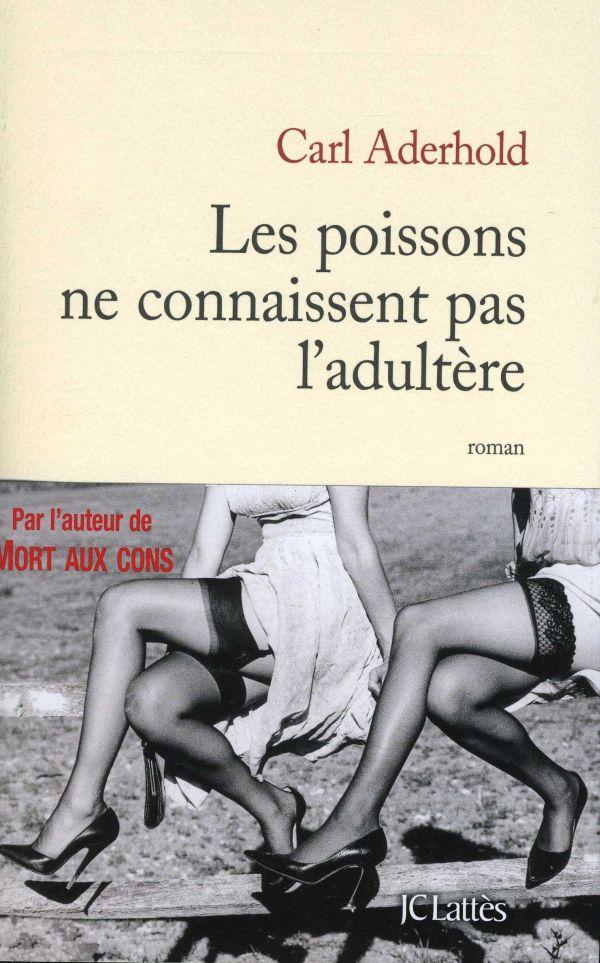 Les Poissons Ne Connaissent Pas L'adultère