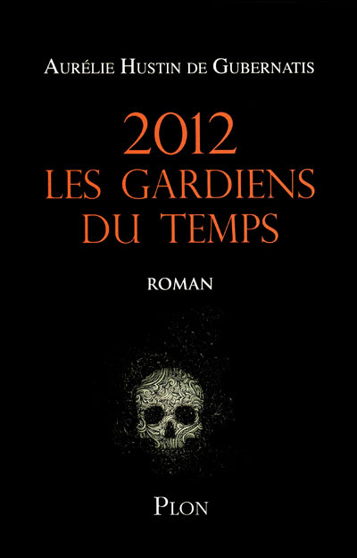 2012 Les Gardiens Du Temps