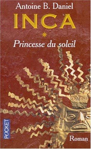 Inca, Tome 1, La Princesse Du Soleil