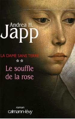 Le Souffle De La Rose: La Dame Sans Terre