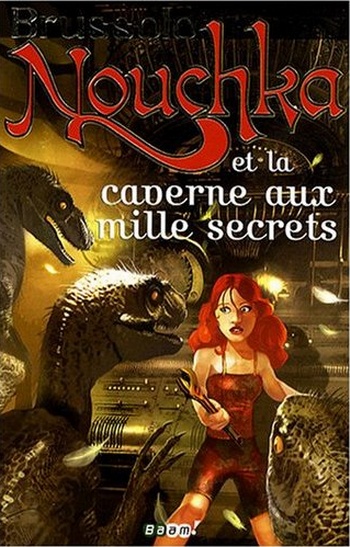 Noushka ET LA Caverne Aux Mille Secrets