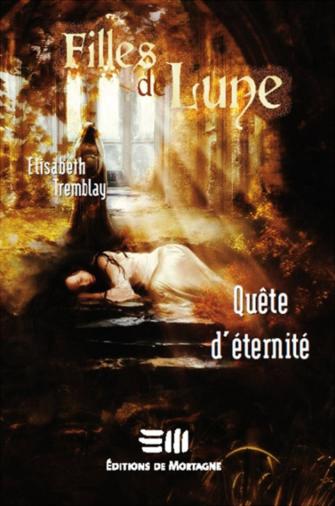"Filles De Lune T.4 ; Quête D'éternité"