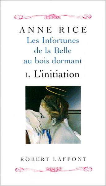 LES INFORTUNES DE LA BELLE AU BOIS DORMANT TOME 1 : L'INITIATION