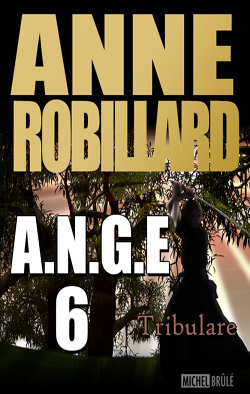A.N.G.E. 6 : Tribulare
