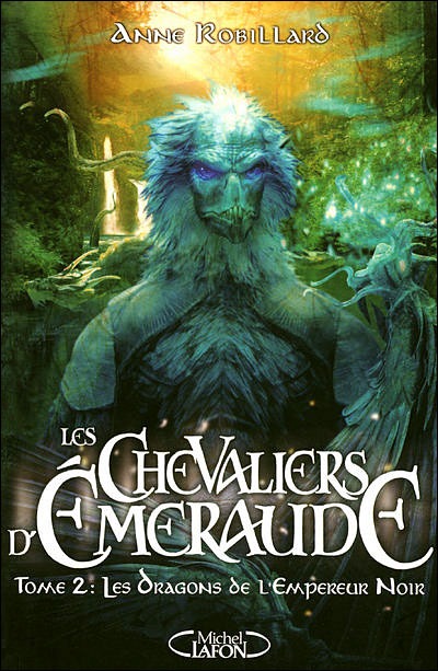 Les Chevaliers D'Emeraude Tome 2: Les Dragons De L'Empereur Noir