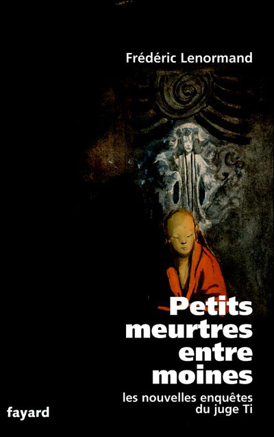 Petits Meurtres Entre Moines: Une Nouvelle Enquête Du Juge Ti