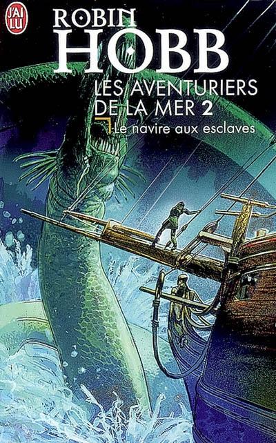Les Aventuriers De La Mer, Tome 2: Le Navire Aux Esclaves
