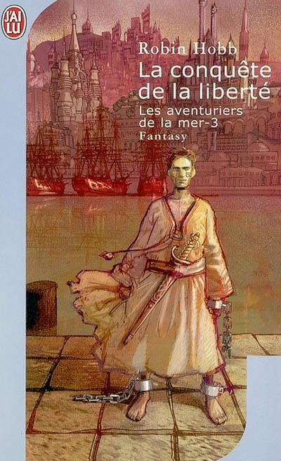 Les Aventuriers De LA Mer 3/LA Conquete De LA Liberte