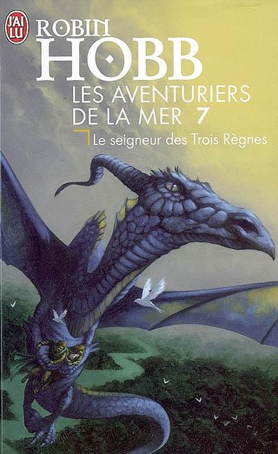 "Les Aventuriers De La Mer T.7 ; Le Seigneur Des Trois Règnes"