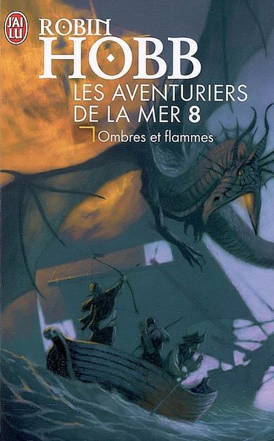 Ombres Et Flammes: Les Aventuriers De La Mer -