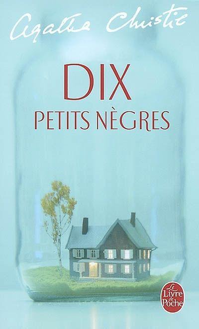 Dix Petits Nègres: (Ten Little Niggers