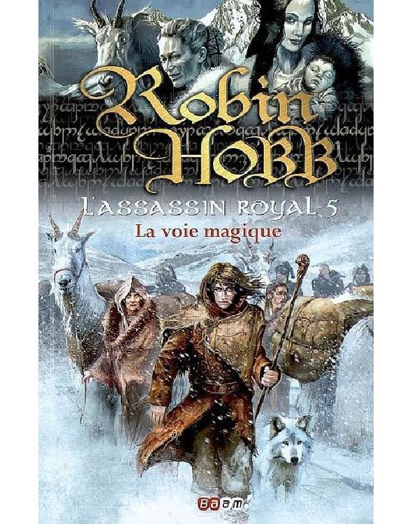 L'Assassin Royal T.5 La Voie Magique