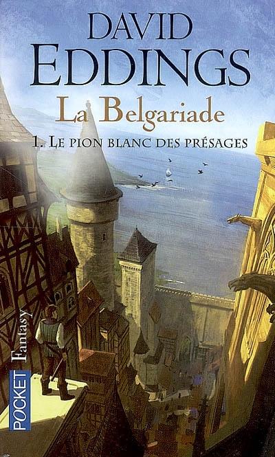 "La Belgariade T.1 ; Le Pion Blanc Des Présages"