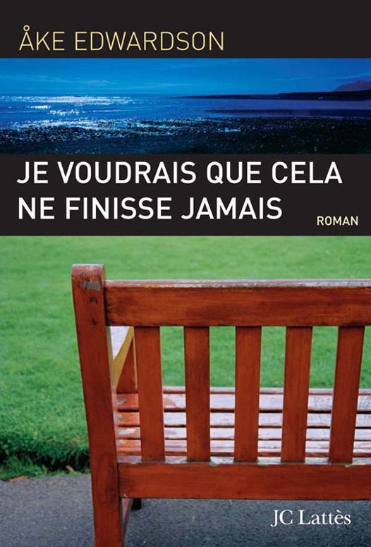 Je Voudrais Que Cela Ne Finisse Jamais