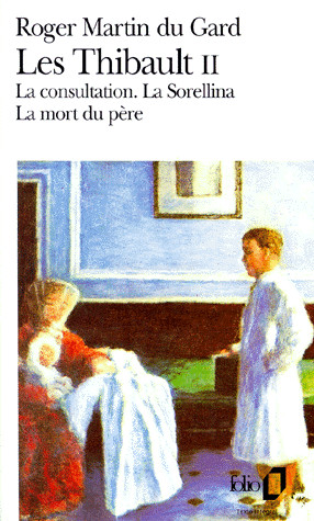 Les Thibault. Tome 6 : La Mort Du Père.