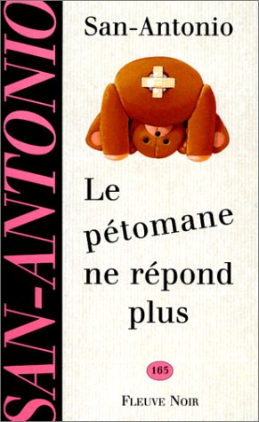 Le pétomane ne répond plus: roman
