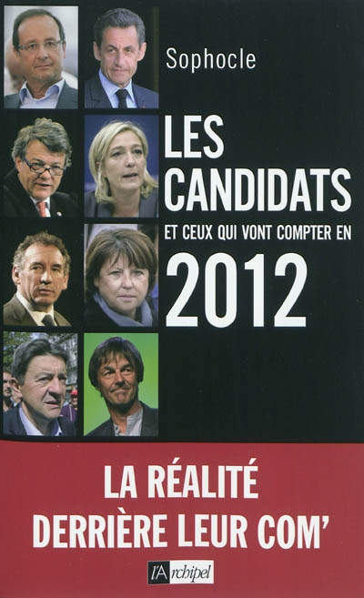 Les Candidats Et Ceux Qui Vont Compter en 2012