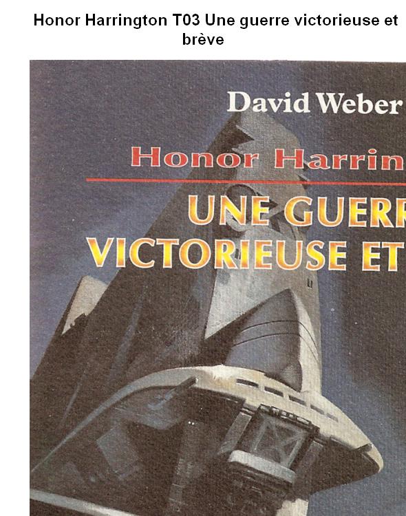Honor Harrington T03 Une guerre victorieuse et brève
