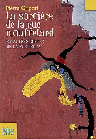 La Sorciere De LA Rue Mouffetard ET Autres Contes De LA Rue Broca