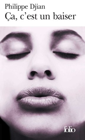 Ca, C'est Un Baiser: Roman