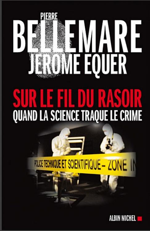 Sur Le Fil Du Rasoir : Quand La Science Traque Le Crime