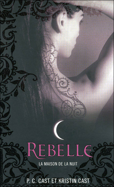[La Maison de la Nuit 04] Rebelle