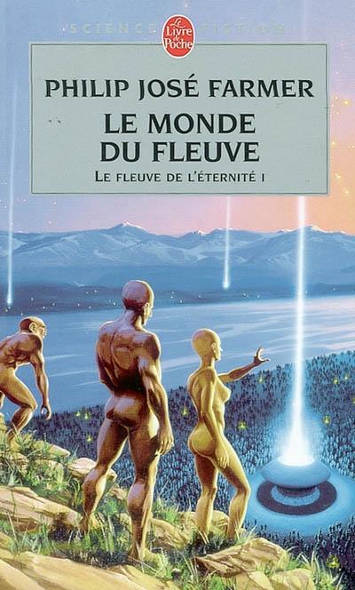 Le Fleuve De L'éternité: Le Monde Du Fleuve