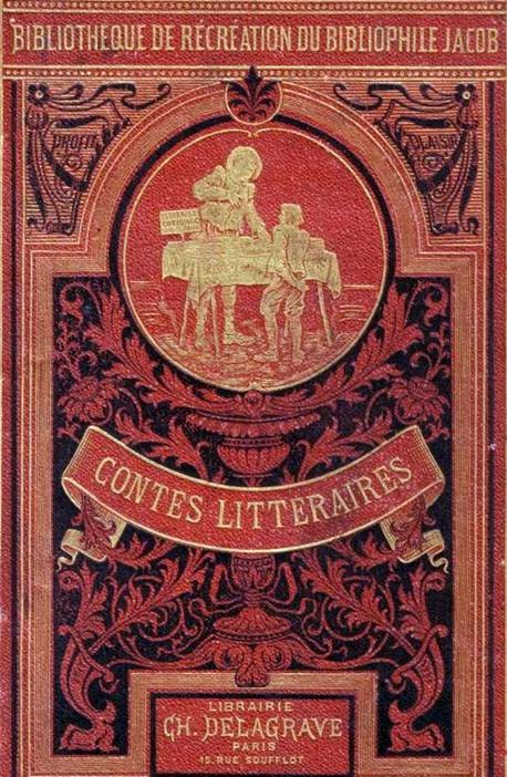 Contes littéraires du bibliophile Jacob à ses petits-enfants