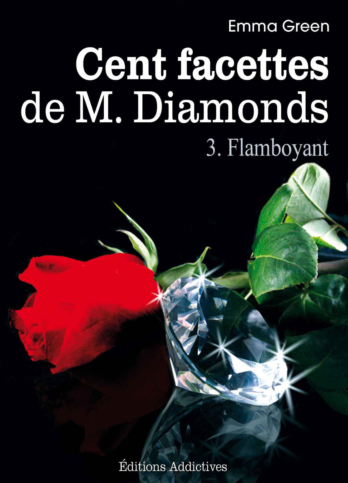 Les 100 Facettes de Mr. Diamonds - Volume 3 : Flamboyant (French Edition)