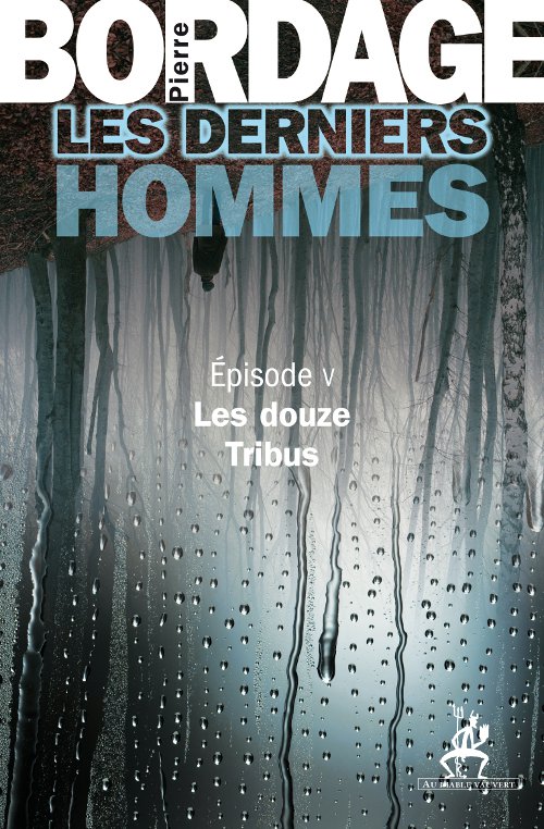Les Derniers Hommes épisode 5: Les Douze Tribus
