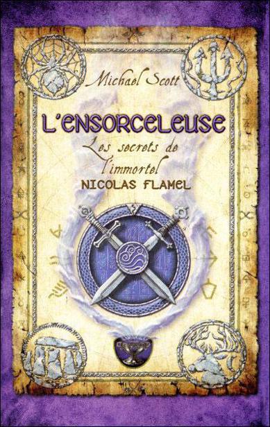 Nicholas Flamel 3 : L'Ensorceleuse