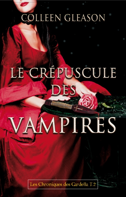 Les Chroniques des Gardella T2 - Le crépuscule des vampires