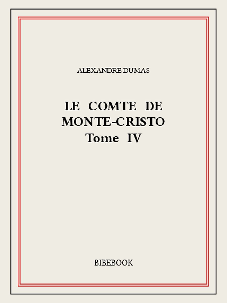 Le comte de Monte-Cristo IV