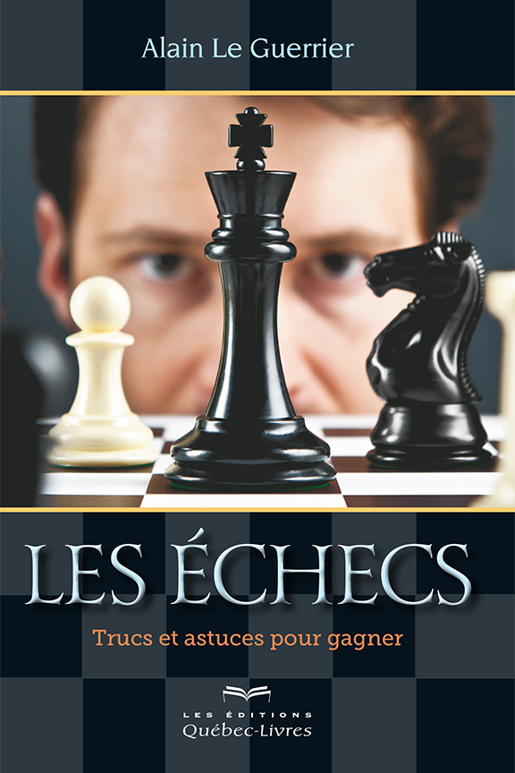 Les échecs,Trucs et astuces pour gagner