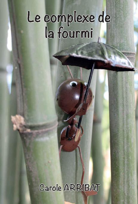 Le complexe de la fourmi
