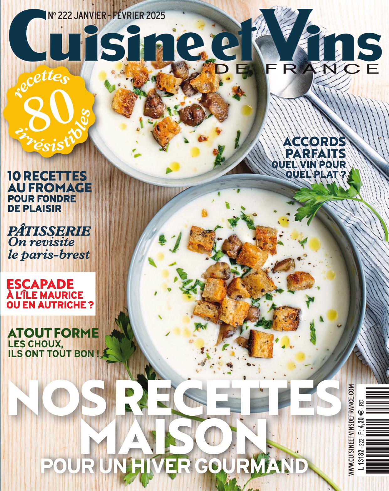 Cuisine et Vins de France No. 222 - Janvier/Février 2025